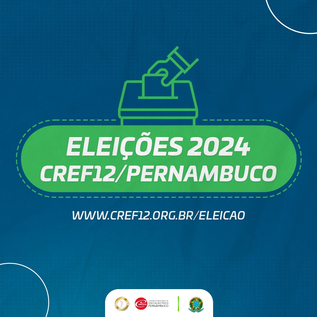Leia mais sobre o artigo Eleições 2024 CREF12/Pernambuco